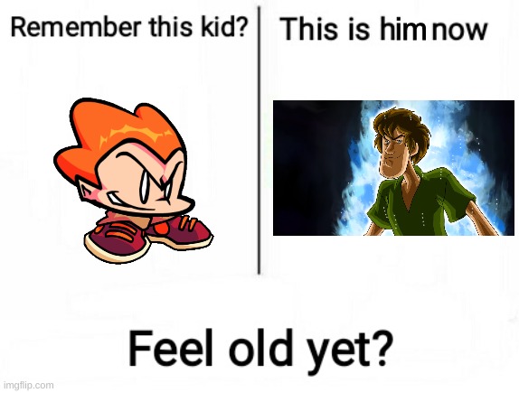 only pic of pico i can find, but srsly tho i cant unsee that | im | image tagged in feel old yet | made w/ Imgflip meme maker