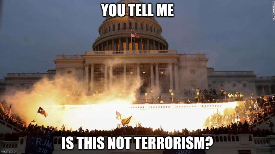 YOU TELL ME IS THIS NOT TERRORISM? | made w/ Imgflip meme maker