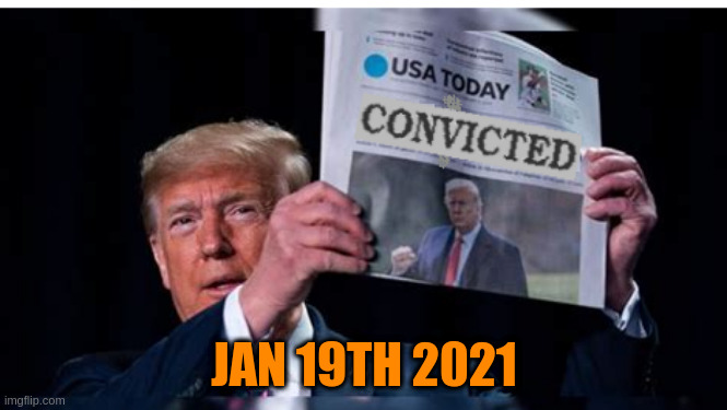 Jan 19th 2021 | JAN 19TH 2021 | image tagged in donald trump approves | made w/ Imgflip meme maker