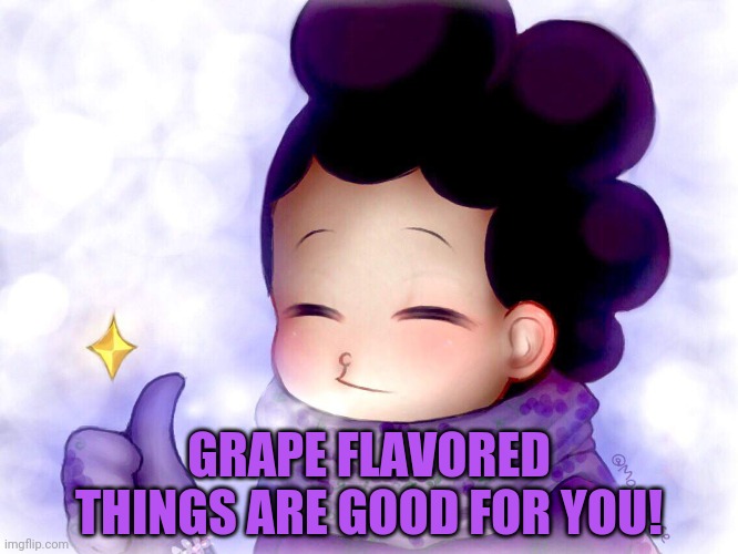 Mineta Approves | GRAPE FLAVORED THINGS ARE GOOD FOR YOU! | image tagged in mineta approves | made w/ Imgflip meme maker