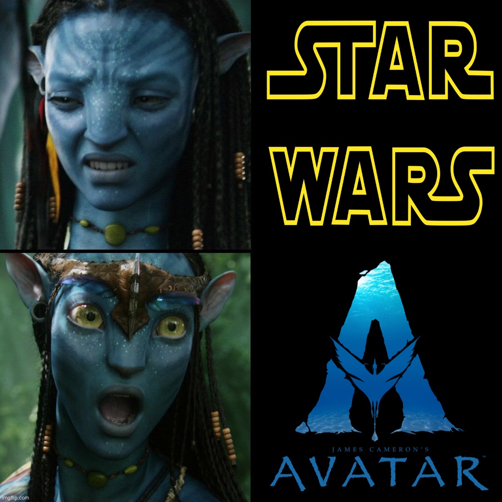 Avatar Forever | image tagged in neytiri hotline bling,avatar,true love,movies,james cameron,star wars | made w/ Imgflip meme maker