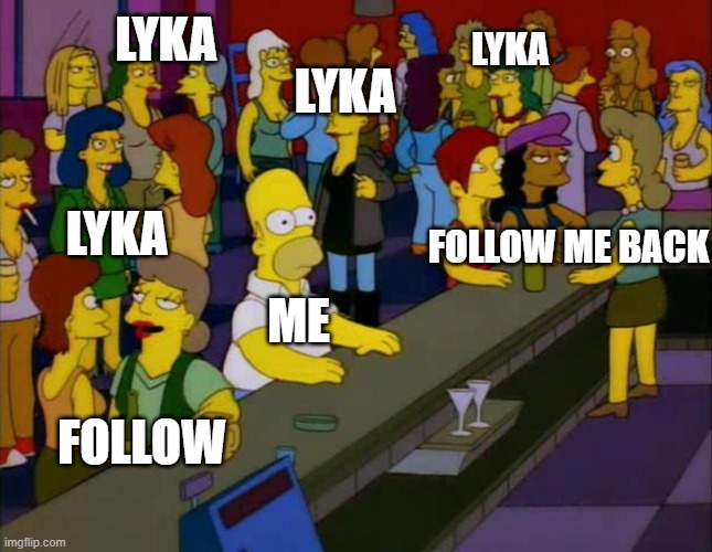 News Feef Be Like |  LYKA; LYKA; LYKA; LYKA; FOLLOW ME BACK; ME; FOLLOW | image tagged in homer simpson me on facebook | made w/ Imgflip meme maker