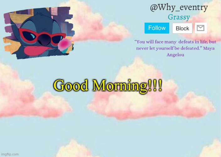 How is everybody this morning? | Good Morning!!! | image tagged in why_eventry s announcement template | made w/ Imgflip meme maker