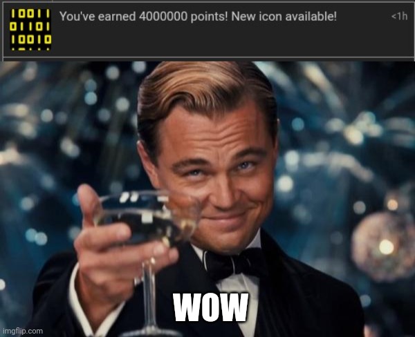 I just woke up this morning and received this new icon. |  WOW | image tagged in memes,leonardo dicaprio cheers,imgflip points,points,imgflip users,meme | made w/ Imgflip meme maker