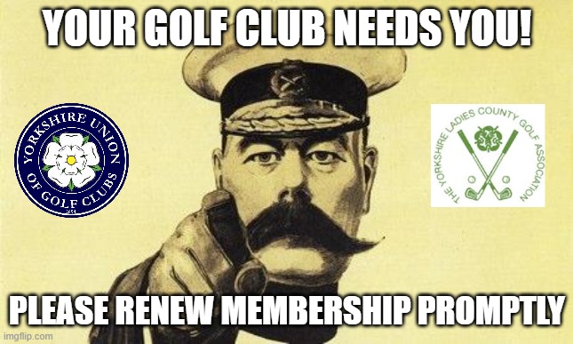 lord kitchener | YOUR GOLF CLUB NEEDS YOU! PLEASE RENEW MEMBERSHIP PROMPTLY | image tagged in lord kitchener | made w/ Imgflip meme maker