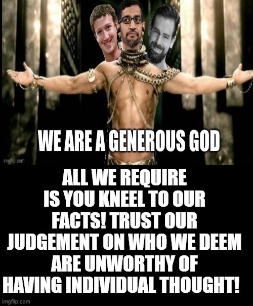 All We Require Is You To Kneel To Our Facts! | image tagged in sheeple,stupid liberals,stupid people,first amendment | made w/ Imgflip meme maker