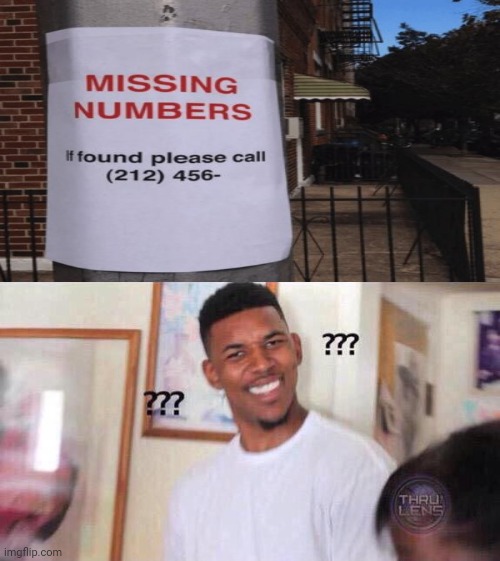 Missing numbers sign | image tagged in black guy confused,sign,numbers,funny,memes,visible confusion | made w/ Imgflip meme maker