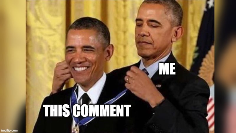 Obama giving Obama award | ME THIS COMMENT | image tagged in obama giving obama award | made w/ Imgflip meme maker