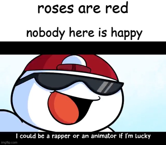 w h e e z e | roses are red; nobody here is happy | image tagged in blank white template,odd1sout rapper | made w/ Imgflip meme maker