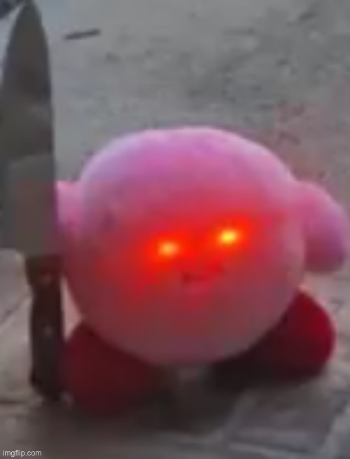 angry kirby | image tagged in angry kirby | made w/ Imgflip meme maker