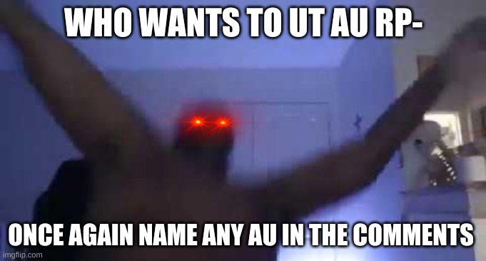 bruh moments am i right. | WHO WANTS TO UT AU RP-; ONCE AGAIN NAME ANY AU IN THE COMMENTS | image tagged in twomad falls | made w/ Imgflip meme maker