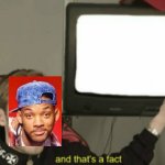 will smith and thats a fact Blank Meme Template
