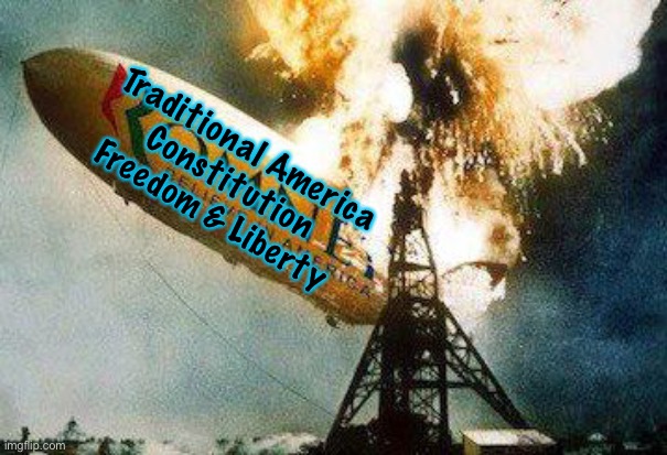 Romneys Hindenberg | Traditional America
Constitution
Freedom & Liberty | image tagged in memes,romneys hindenberg | made w/ Imgflip meme maker
