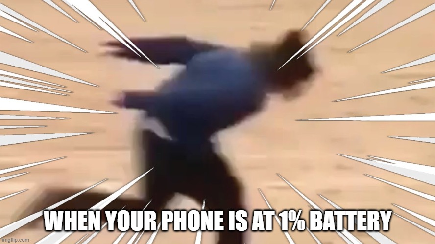 when your phone is a 1% battery | WHEN YOUR PHONE IS AT 1% BATTERY | image tagged in iphone,memes | made w/ Imgflip meme maker