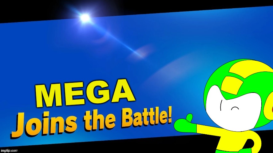 i was bored so... | MEGA | image tagged in blank joins the battle | made w/ Imgflip meme maker