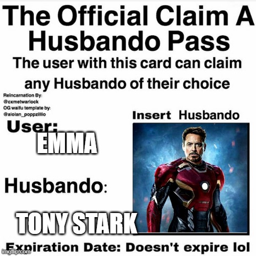 yes my real name is emma | EMMA; TONY STARK | image tagged in claim your husbando | made w/ Imgflip meme maker