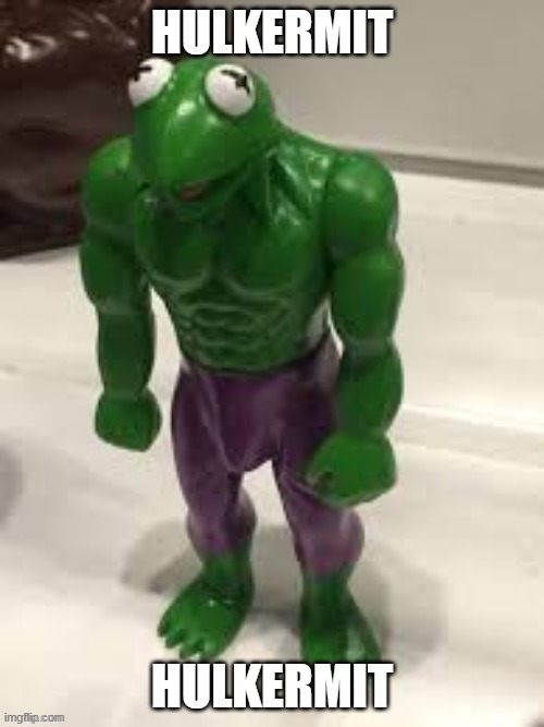 HULKERMIT | HULKERMIT; HULKERMIT | made w/ Imgflip meme maker