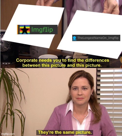 welp | image tagged in memes,they're the same picture | made w/ Imgflip meme maker