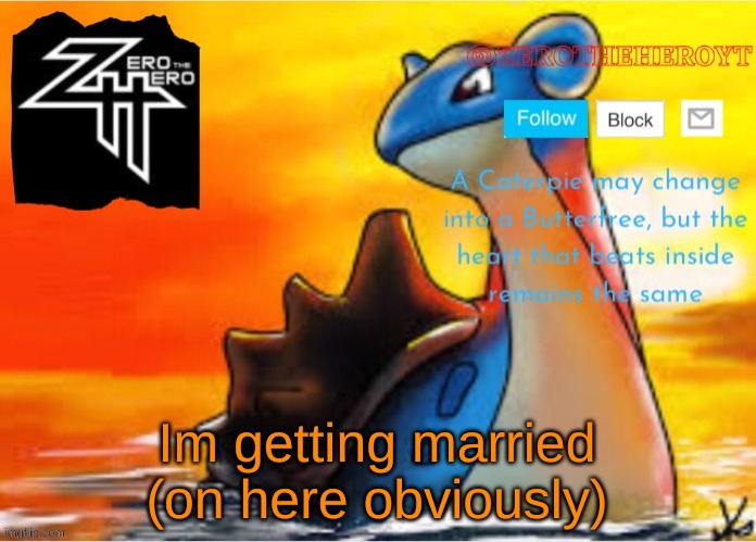 With alectrode | Im getting married (on here obviously) | image tagged in zero's announce | made w/ Imgflip meme maker