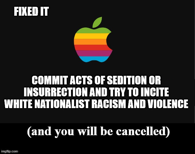 COMMIT ACTS OF SEDITION OR INSURRECTION AND TRY TO INCITE WHITE NATIONALIST RACISM AND VIOLENCE FIXED IT | made w/ Imgflip meme maker