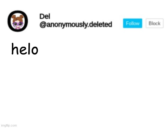 Del Announcement | helo | image tagged in del announcement | made w/ Imgflip meme maker