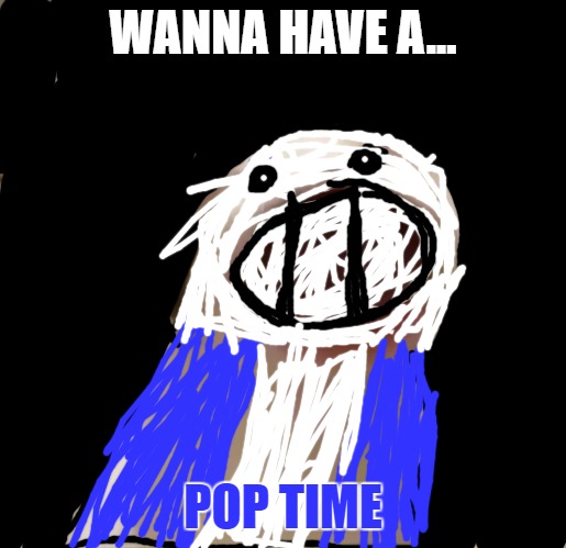 poptale | WANNA HAVE A... POP TIME | image tagged in pop cat,cats | made w/ Imgflip meme maker