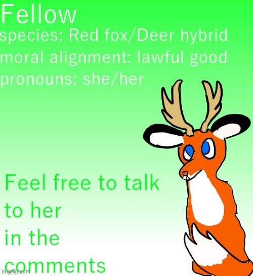 Fellow, the fox deer hybrid | made w/ Imgflip meme maker