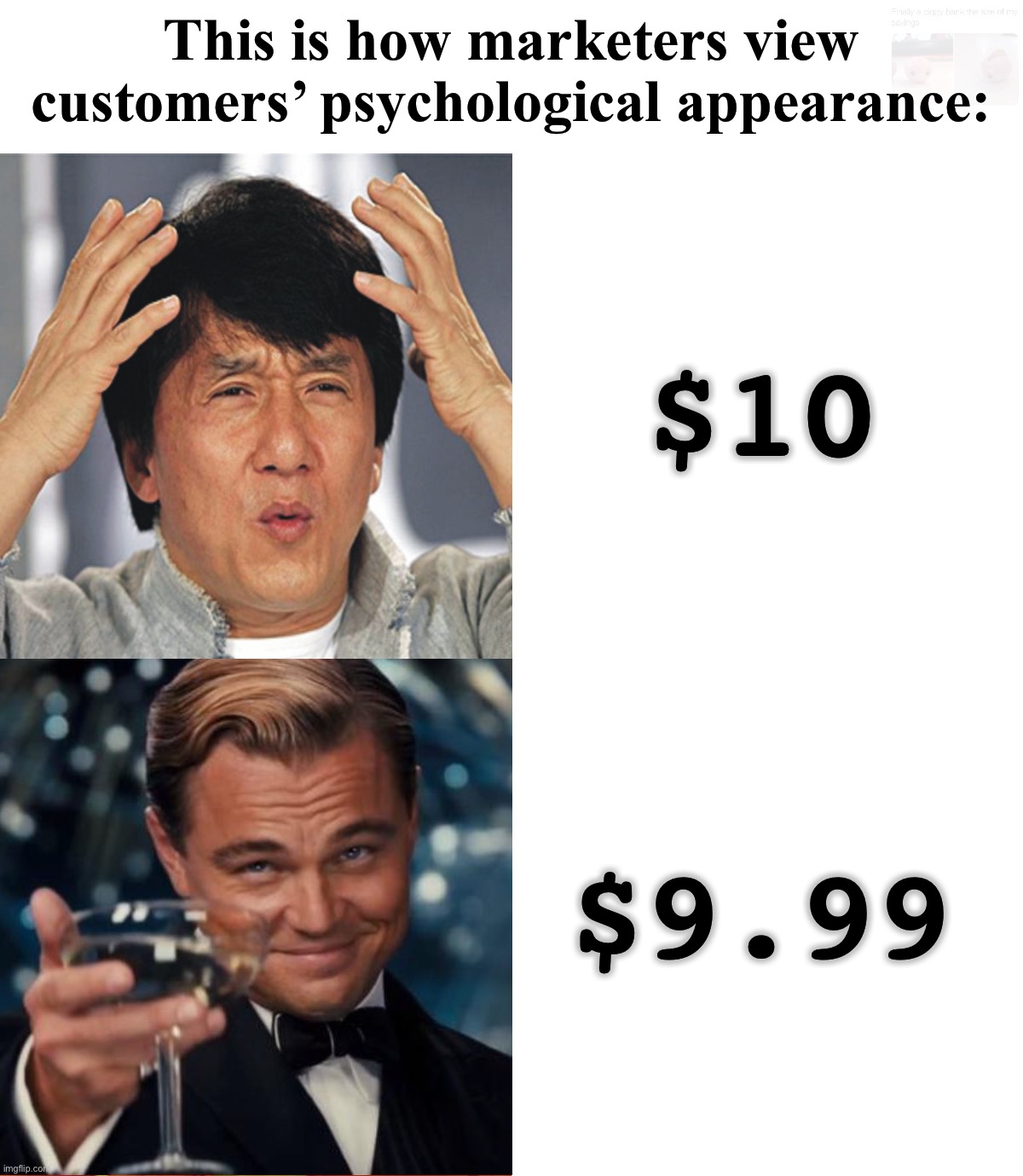 Master Classes of Marketing |  This is how marketers view customers’ psychological appearance:; $10; $9.99 | image tagged in memes,drake hotline bling,marketing,so true memes | made w/ Imgflip meme maker