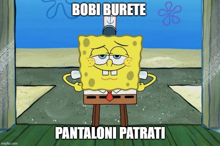 Romanian Spongebob Translation | BOBI BURETE; PANTALONI PATRATI | image tagged in romania,spongebob | made w/ Imgflip meme maker