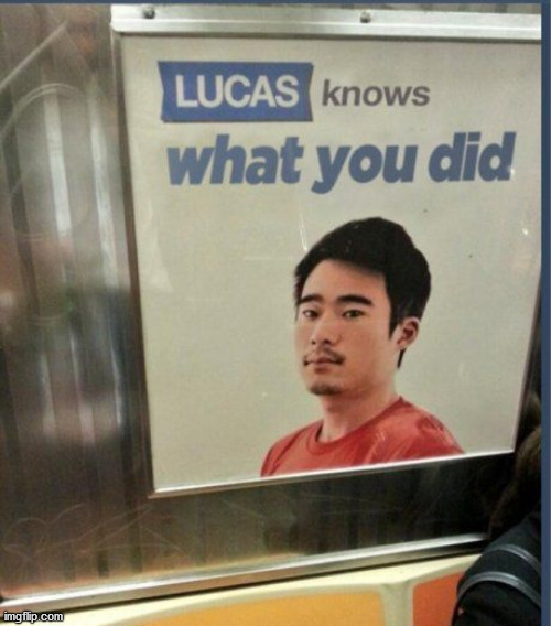 Lucas better keep his little mouth shut. | image tagged in lucas,weird,original meme | made w/ Imgflip meme maker
