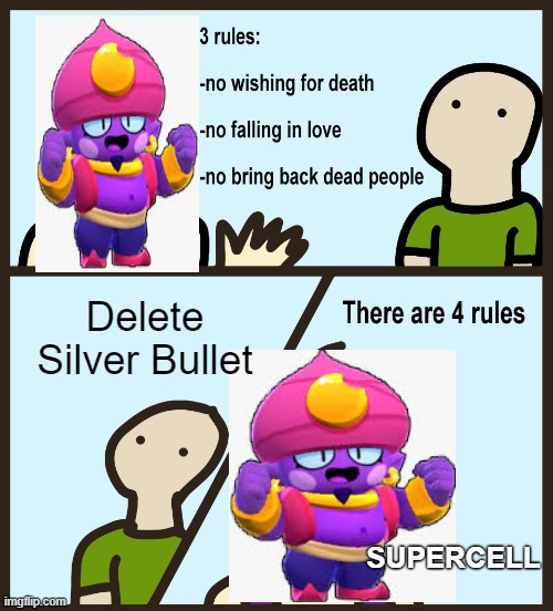 Gene (And Supercell) Rules | Delete Silver Bullet; SUPERCELL | image tagged in genie rules meme | made w/ Imgflip meme maker