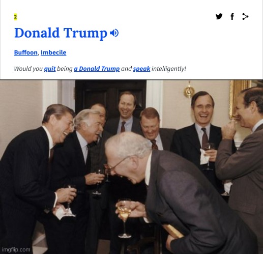 i laughed way too hard at this | image tagged in memes,funny,donald trump,urban dictionary,laughing men in suits,facts | made w/ Imgflip meme maker
