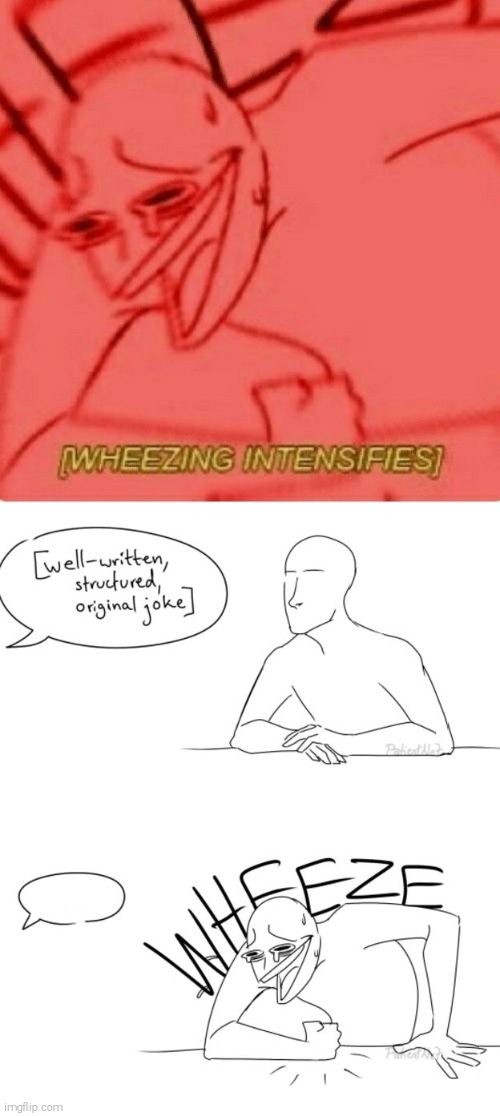 image tagged in wheeze | made w/ Imgflip meme maker