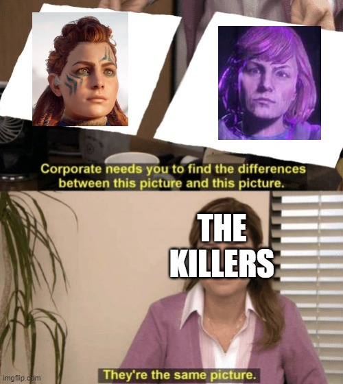 Horizon: Zero Dawn be like | THE KILLERS | image tagged in corporate needs you to find the differences | made w/ Imgflip meme maker