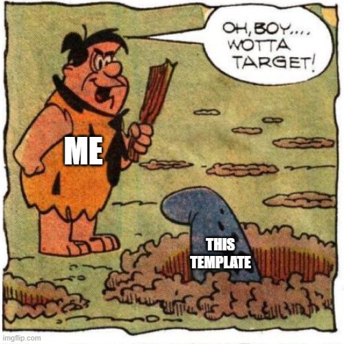 ME THIS TEMPLATE | made w/ Imgflip meme maker