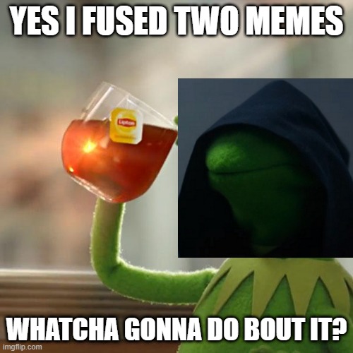 Spilt Kermit - Imgflip