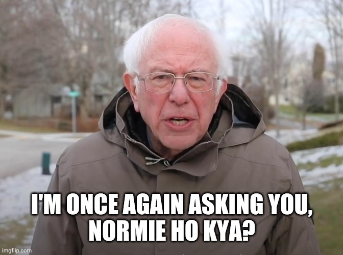 Bernie Sanders Once Again Asking Memes Imgflip