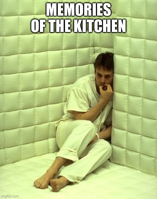 MEMORIES OF THE KITCHEN | made w/ Imgflip meme maker