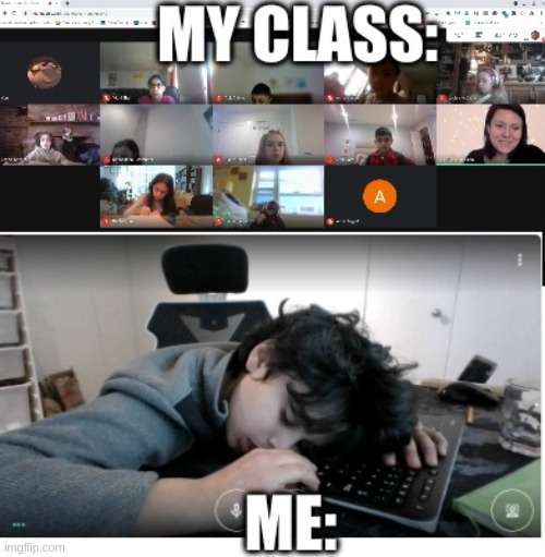 the exact thing that happens during class | image tagged in funny memes,memes | made w/ Imgflip meme maker