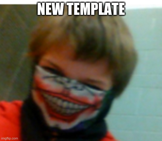 idk | NEW TEMPLATE | image tagged in the kid joker be like,why | made w/ Imgflip meme maker