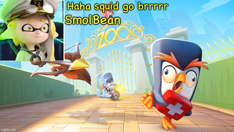 Haha new template go brrrrrrr | Haha squid go brrrrr; SmolBean | image tagged in oof | made w/ Imgflip meme maker