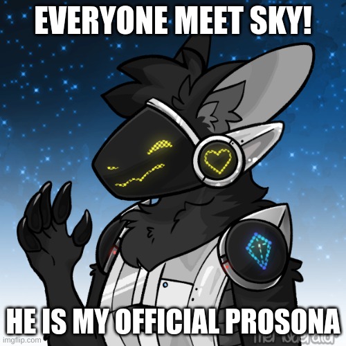 Meet Sky :D | EVERYONE MEET SKY! HE IS MY OFFICIAL PROSONA | made w/ Imgflip meme maker