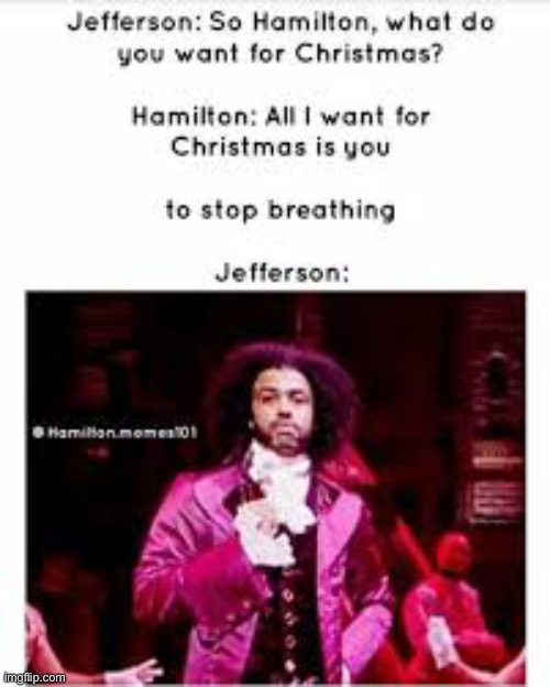 Sorry it’s super blurry | image tagged in hamilton,memes | made w/ Imgflip meme maker