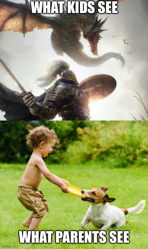 WHAT KIDS SEE; WHAT PARENTS SEE | image tagged in kids,dogs,funny,fantasy | made w/ Imgflip meme maker