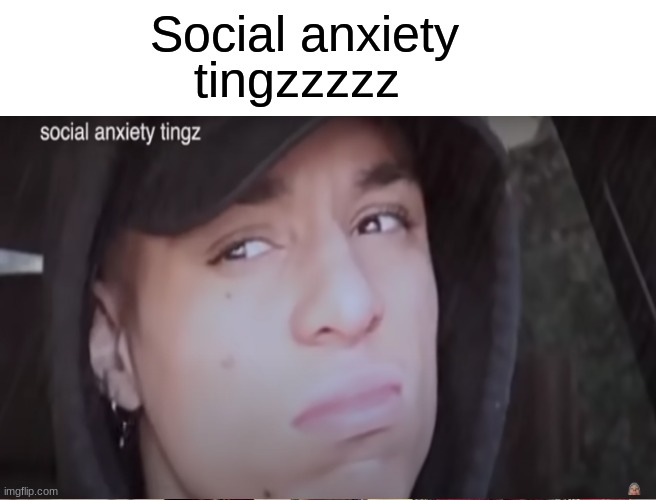 when u have social anxiety | Social anxiety; tingzzzzz | image tagged in larry,funny memes | made w/ Imgflip meme maker