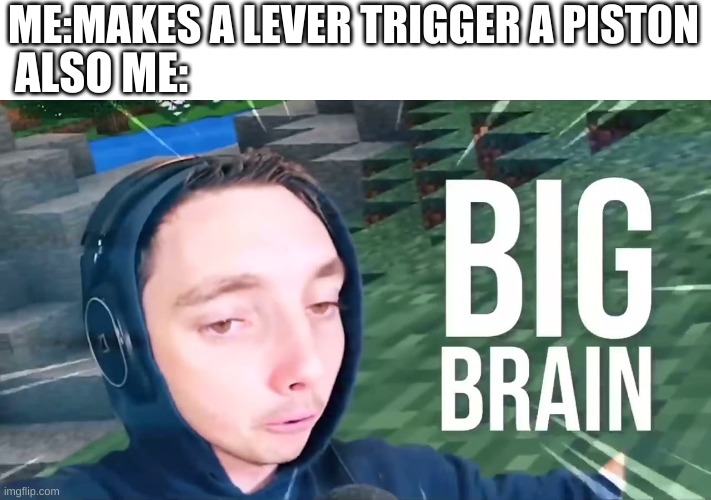 onlty real people get it |  ME:MAKES A LEVER TRIGGER A PISTON; ALSO ME: | image tagged in welcome to the thunderdome,big brain,lazarbeam | made w/ Imgflip meme maker