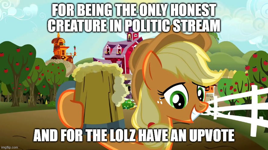 Applejack Cheers | FOR BEING THE ONLY HONEST CREATURE IN POLITIC STREAM AND FOR THE LOLZ HAVE AN UPVOTE | image tagged in applejack cheers | made w/ Imgflip meme maker