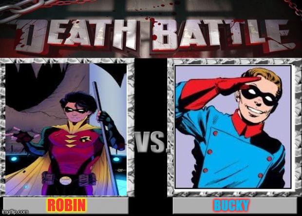 death battle | ROBIN; BUCKY | image tagged in death battle | made w/ Imgflip meme maker