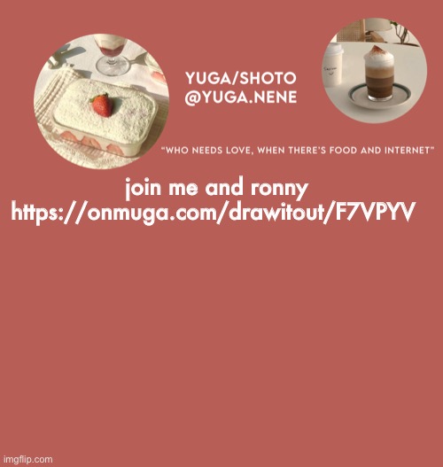https://onmuga.com/drawitout/F7VPYV | join me and ronny

https://onmuga.com/drawitout/F7VPYV | image tagged in yuga/shoto s second template | made w/ Imgflip meme maker