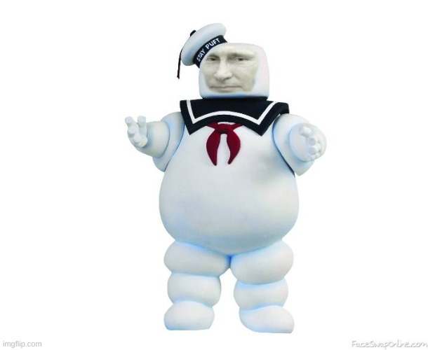 State Putin Marshmallow Man | image tagged in idk | made w/ Imgflip meme maker